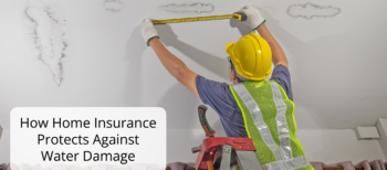How Home Insurance Protects Against Water Damage