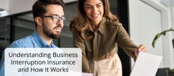 Understanding Business Interruption Insurance and How It Works