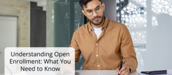 Understanding Open Enrollment What You Need to Know