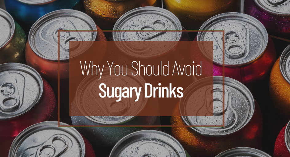 Why You Should Avoid Sugary Drinks Powell Meadows Insurance Agency