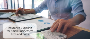 Insurance Bundling for Small Businesses: Pros and Cons