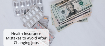 Health Insurance Mistakes to Avoid After Changing Jobs